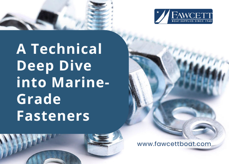 Why Fasteners Are Your Boat’s Structural Foundation