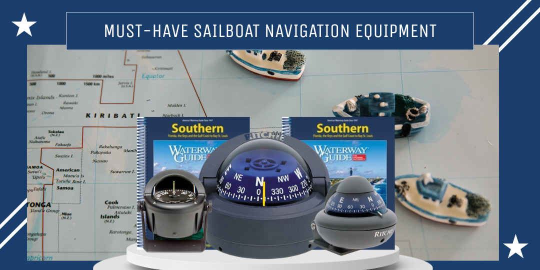 Must-Have Sailboat Navigation Equipment