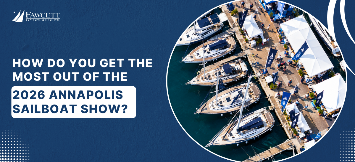 How Do You Get the Most Out of the 2026 Annapolis Sailboat Show?