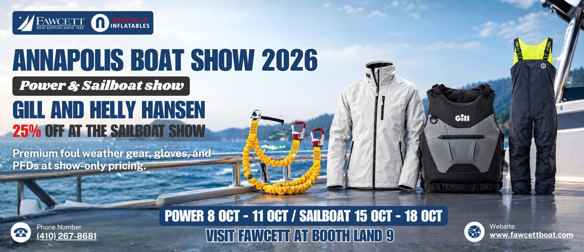 Fawcett Boat Supplies Gill and Helly Hansen gear 25% off at Sailboat Show 2026, booth Land 9, Oct 15-18